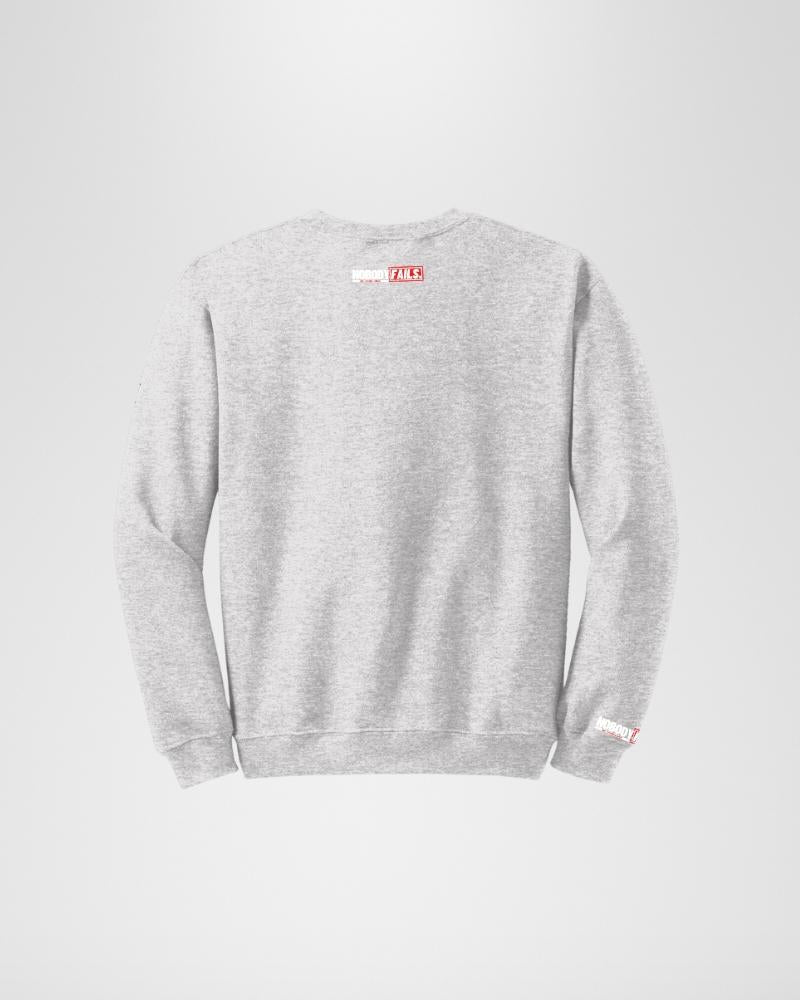 The Nobody Fails Sweatshirt